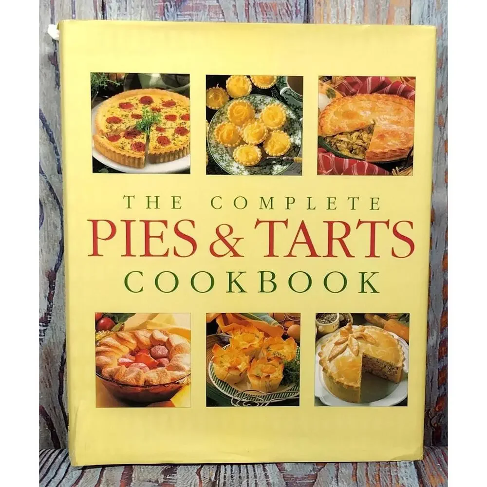 The Complete Pies & Tarts‎ Cookbook